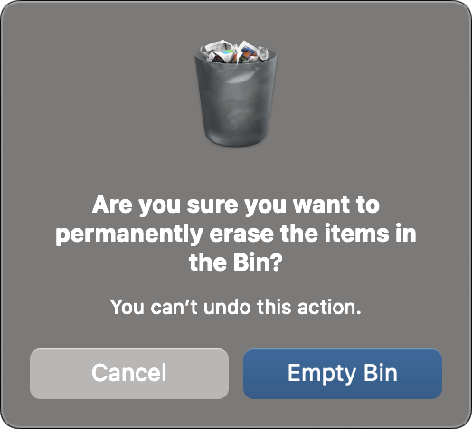 Are you sure you want to permanently erase the items in the Bin?
You can't undo this action.